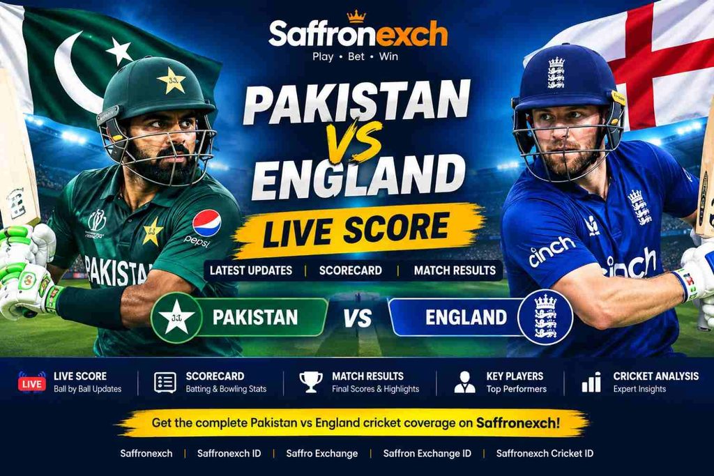 Pakistan vs England Live Score, Scorecard & Match Results | Saffronexch Cricket Updates